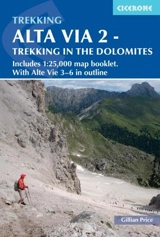 Alta Via 2 : Trekking in the Dolomites - Gillian Price