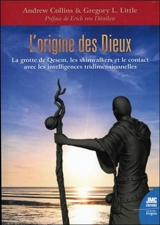 L'origine des dieux : la grotte de Qesem, les Skinwalkers et le contact avec les intelligences transdimensionnelles - Andrew Collins