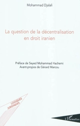 La question de la décentralisation en droit iranien - Mohammad Djalali