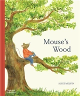 Mouse´s Wood A Year in Nature (Hardback) - Alice Melvin