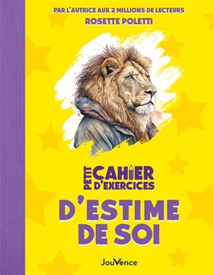 Petit cahier d'exercices d'estime de soi - Rosette Poletti