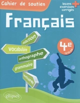 Français 4e, 13-14 ans : leçons + exercices corrigés - Isabelle Endrès