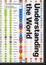 Understanding the world : the atlas of infographics - Sandra Rendgen