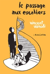 Le passage aux escaliers - Vincent Vanoli