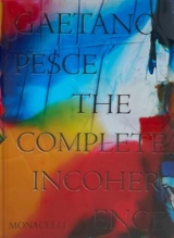 Gaetano Pesce : The Complete Incoherence - Gaetano Pesce