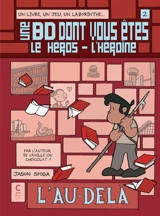 Une BD dont vous êtes le héros-l'héroïne. Vol. 2. L'au-delà - Jason Shiga