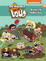 Bienvenue chez les Loud. Vol. 17. Rivalité familiale - Nickelodeon