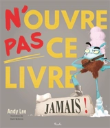 N'ouvre pas ce livre, jamais ! - Andy Lee