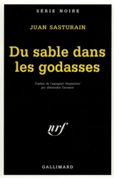 Du sable dans les godasses - Juan Sasturain