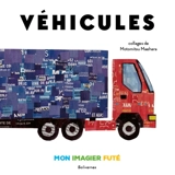 Véhicules : mon imagier futé - Motomitsu Maehara