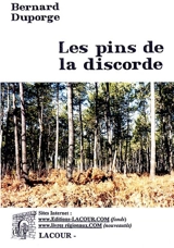 Les pins de la discorde - Bernard Duporge