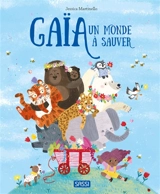 Gaïa : un monde à sauver - Jessica Martinello