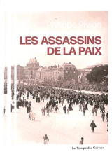 Cycle Daniel Renoult. Vol. 1. Les assassins de la paix - Philippe Pivion
