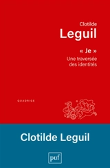 Je : une traversée des identités - Clotilde Leguil