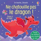 Ne chatouille pas le dragon ! : sinon il va rugir... - Sam Taplin