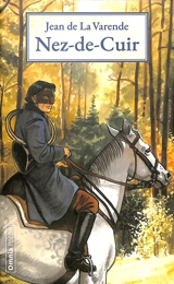 Nez-de-Cuir : gentilhomme d'amour. Les masques - Jean de La Varende