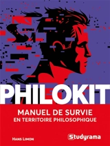 Philokit : manuel de survie en territoire philosophique - Hans Limon