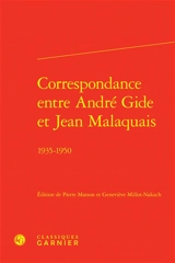 Correspondance entre André Gide et Jean Malaquais : 1935-1950 - André Gide