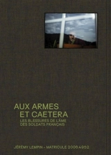 Aux armes et caetera : les blessures de l'âme des soldats français - Jérémy Lempin