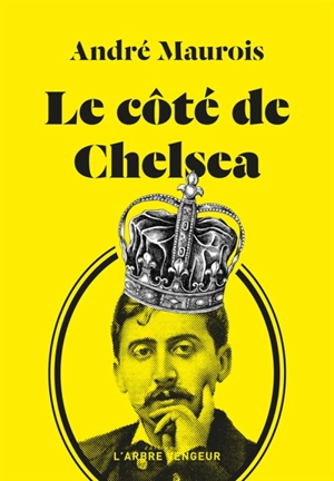 Le Côté de Chelsea - André Maurois