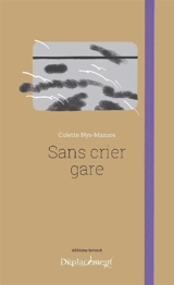 Sans crier gare - Colette Nys-Mazure