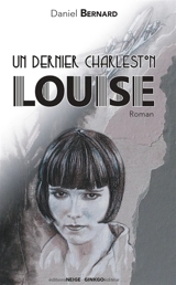Un dernier charleston, Louise - Daniel Bernard