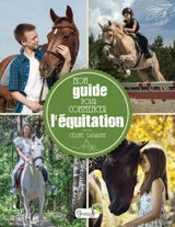 Mon guide pour commencer l'équitation - Céline Labaune