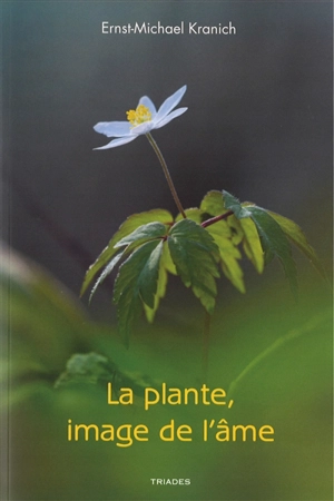 La plante, image de l'âme - Ernst-Michael Kranich
