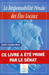 La responsabilité pénale des élus locaux - Sophie Canadas-Blanc