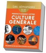 Perfectionnez votre culture générale : en 365 jours : une question par jour pour tester (et enrichir) vos connaissances - Arnaud Pizzuti