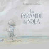 La pyramide de Nola - Marie Barguirdjian