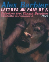 Lettres au maire de V.. Vol. 4. Lettres au pair de F. - Alex Barbier