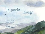 Je parle nuage - Claire Audhuy