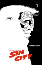 Sin City. Vol. 1. Sombres adieux - Frank Miller