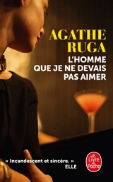 L'homme que je ne devais pas aimer - Agathe Ruga