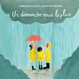 Un dimanche sous la pluie - Madeleine Allard