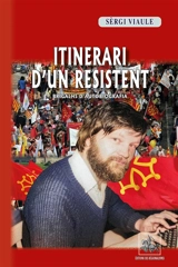 Itinerari d'un resistant : brigalhs d'autobiografia - Sèrgi Viaule