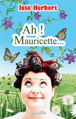 Ah ! Mauricette... - José Herbert
