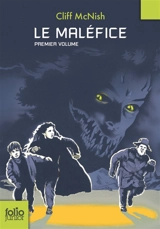 Le maléfice. Vol. 1 - Cliff McNish