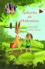 Galurin et Mélusine. Vol. 1. Galurin et Mélusine sont placés en famille d'accueil - Anne-Sophie Saliba