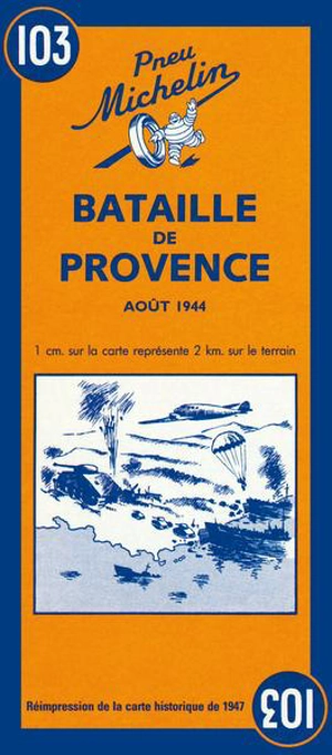CARTE BATAILLE DE PROVENCE - AOUT 1944 / BATTLE OF PROVENCE - AUGUST 1944 - Collectif