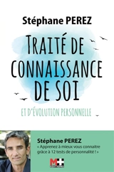 Traité de connaissance de soi et d'évolution personnelle : que faire de soi ? - Stéphane Perez