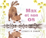 Max et son os - Corey R. Tabor