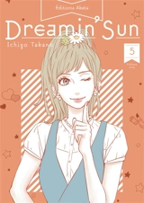 Dreamin' sun. Vol. 5 - Ichigo Takano