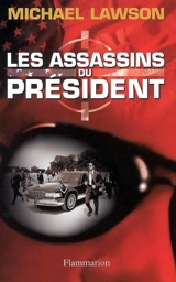 Les assassins du Président - Michael Lawson