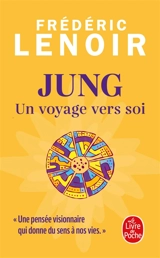 Jung, un voyage vers soi - Frédéric Lenoir