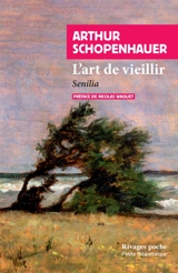 L'art de vieillir. Senilia - Arthur Schopenhauer