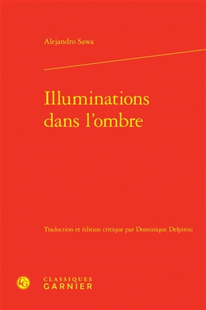 Illuminations dans l'ombre - Alejandro Sawa