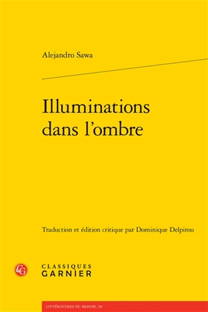 Illuminations dans l'ombre - Alejandro Sawa