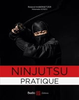 Ninjutsu pratique - Roland Habersetzer